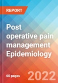Post operative pain management - Epidemiology Forecast - 2032- Product Image