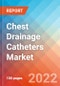 Chest Drainage Catheters Market Insights, Competitive Landscape and Market Forecast-2027 - Product Thumbnail Image