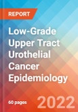 Low-Grade Upper Tract Urothelial Cancer (LG UTUC) - Epidemiology Forecast to 2032- Product Image