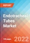 Endotracheal Tubes - Market Insights, Competitive Landscape and Market Forecast-2027 - Product Thumbnail Image