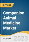 Companion Animal Medicine Market Size, Share & Trends Analysis Report By Animal Type (Dogs, Cats, Horses, Other Companion Animals), By Region (North America, Europe, Asia Pacific, Latin America, Middle East & Africa), And Segment Forecasts, 2023 - 2030- Product Image