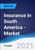 Insurance in South America - Market Summary, Competitive Analysis and Forecast to 2025- Product Image