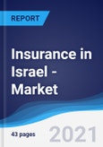Insurance in Israel - Market Summary, Competitive Analysis and Forecast to 2025- Product Image