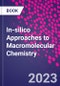 In-Silico Approaches to Macromolecular Chemistry - Product Image