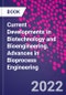 Current Developments in Biotechnology and Bioengineering. Advances in Bioprocess Engineering - Product Image