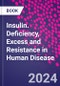 Insulin. Deficiency, Excess and Resistance in Human Disease - Product Thumbnail Image