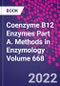 Coenzyme B12 Enzymes Part A. Methods in Enzymology Volume 668 - Product Image