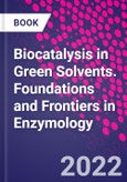 Biocatalysis in Green Solvents. Foundations and Frontiers in Enzymology- Product Image