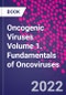 Oncogenic Viruses Volume 1. Fundamentals of Oncoviruses - Product Image