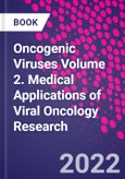 Oncogenic Viruses Volume 2. Medical Applications of Viral Oncology Research- Product Image
