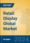 Retail Display Global Market Insights 2024, Analysis and Forecast to 2029, by Manufacturers, Regions, Technology, Application, Product Type- Product Image