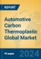 Automotive Carbon Thermoplastic Global Market Insights 2024, Analysis and Forecast to 2029, by Manufacturers, Regions, Technology, Application - Product Thumbnail Image