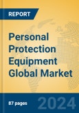 Personal Protection Equipment Global Market Insights 2024, Analysis and Forecast to 2029, by Manufacturers, Regions, Technology- Product Image