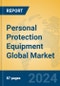 Personal Protection Equipment Global Market Insights 2024, Analysis and Forecast to 2029, by Manufacturers, Regions, Technology - Product Image