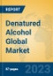 Denatured Alcohol Global Market Insights 2023, Analysis and Forecast to 2028, by Manufacturers, Regions, Technology, Product Type - Product Image