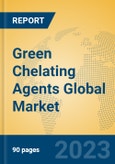 Green Chelating Agents Global Market Insights 2023, Analysis and Forecast to 2028, by Manufacturers, Regions, Technology, Product Type- Product Image