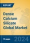 Dense Calcium Silicate Global Market Insights 2024, Analysis and Forecast to 2029, by Manufacturers, Regions, Technology, Application - Product Image