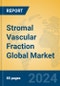 Stromal Vascular Fraction Global Market Insights 2024, Analysis and Forecast to 2029, by Manufacturers, Regions, Technology, Application - Product Image