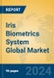 Iris Biometrics System Global Market Insights 2024, Analysis and Forecast to 2029, by Manufacturers, Regions, Technology, Application - Product Image