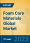 Foam Core Materials Global Market Insights 2023, Analysis and Forecast to 2028, by Manufacturers, Regions, Technology, Product Type - Product Thumbnail Image
