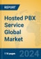 Hosted PBX Service Global Market Insights 2024, Analysis and Forecast to 2029, by Manufacturers, Regions, Technology - Product Thumbnail Image