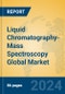 Liquid Chromatography-Mass Spectroscopy Global Market Insights 2024, Analysis and Forecast to 2029, by Manufacturers, Regions, Technology, Application, Product Type - Product Image