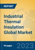 Industrial Thermal Insulation Global Market Insights 2023, Analysis and Forecast to 2028, by Manufacturers, Regions, Technology, Application, Product Type- Product Image