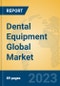 Dental Equipment Global Market Insights 2023, Analysis and Forecast to 2028, by Manufacturers, Regions, Technology, Application, Product Type - Product Image