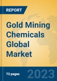Gold Mining Chemicals Global Market Insights 2023, Analysis and Forecast to 2028, by Manufacturers, Regions, Technology, Application, Product Type- Product Image