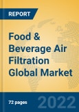Food & Beverage Air Filtration Global Market Insights 2022, Analysis and Forecast to 2027, by Manufacturers, Regions, Technology, Application, Product Type- Product Image