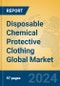 Disposable Chemical Protective Clothing Global Market Insights 2024, Analysis and Forecast to 2029, by Manufacturers, Regions, Technology, Application - Product Image