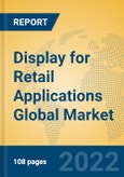 Display for Retail Applications Global Market Insights 2022, Analysis and Forecast to 2027, by Manufacturers, Regions, Technology, Application, Product Type- Product Image