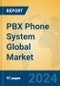 PBX Phone System Global Market Insights 2024, Analysis and Forecast to 2029, by Manufacturers, Regions, Technology, Application, Product Type - Product Image