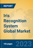 Iris Recognition System Global Market Insights 2023, Analysis and Forecast to 2028, by Manufacturers, Regions, Technology, Application, Product Type- Product Image