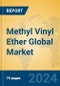 Methyl Vinyl Ether Global Market Insights 2024, Analysis and Forecast to 2029, by Manufacturers, Regions, Technology, Application - Product Thumbnail Image