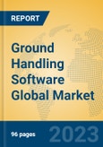 Ground Handling Software Global Market Insights 2023, Analysis and Forecast to 2028, by Market Participants, Regions, Technology, Application, Product Type- Product Image
