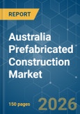 Australia Prefabricated Construction - Market Share Analysis, Industry Trends & Statistics, Growth Forecasts (2026-2031)- Product Image