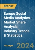 Europe Social Media Analytics - Market Share Analysis, Industry Trends & Statistics, Growth Forecasts 2019 - 2029- Product Image
