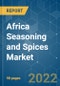 Africa Seasoning and Spices Market - Growth, Trends, COVID-19 Impact, and Forecasts (2022 - 2027) - Product Thumbnail Image