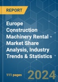 Europe Construction Machinery Rental - Market Share Analysis, Industry Trends & Statistics, Growth Forecasts 2019 - 2029- Product Image