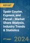 Spain Courier, Express, and Parcel (CEP) - Market Share Analysis, Industry Trends & Statistics, Growth Forecasts 2020 - 2029 - Product Thumbnail Image