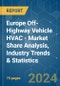 Europe Off-Highway Vehicle HVAC - Market Share Analysis, Industry Trends & Statistics, Growth Forecasts 2019 - 2029 - Product Image