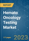Hemato Oncology Testing Market - Growth, Trends, COVID-19 Impact, and Forecasts (2023 - 2028)- Product Image