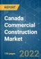 Canada Commercial Construction Market - Growth, Trends, COVID-19 Impact, and Forecasts (2022 - 2027) - Product Thumbnail Image