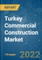 Turkey Commercial Construction Market - Growth, Trends, COVID-19 Impact, and Forecasts (2022 - 2027) - Product Thumbnail Image