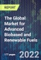 The Global Market for Advanced Biobased and Renewable Fuels - Product Thumbnail Image