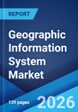 Geographic Information System Market Report by Component, Function, Device, End Use Industry, and Region 2026-2034- Product Image