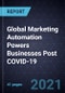 Global Marketing Automation Powers Businesses Post COVID-19 , 2021 - Product Thumbnail Image