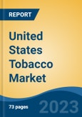 United States Tobacco Market By Product (Cigarettes, Cigar, Smoking Tobacco, and Smokeless Tobacco), By Distribution Channel, By Region, By Top 10 Leading States, Competition, Forecast & Opportunities, 2018-2028F- Product Image