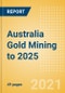 Australia Gold Mining to 2025 - Product Thumbnail Image